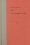 Cover of: Creole identity in the French Caribbean novel by H. Adlai Murdoch