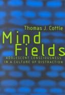 Cover of: Mind fields by Thomas J. Cottle