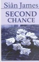 Cover of: Second chance by Siân James, Siân James