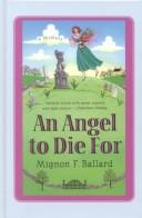 Cover of: An angel to die for by Mignon F. Ballard