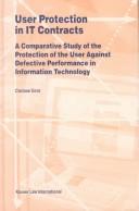 Cover of: User protection in IT contracts: a comparative study of the protection of the user against defective performance in information technology
