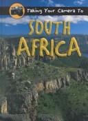 Cover of: Taking your camera to South Africa by Ted Park