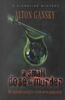 Cover of: A small dose of murder: a Rigdeline mystery