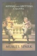 Cover of: Aiding & abetting | Muriel Spark