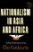 Cover of: Nationalism in Asia and Africa