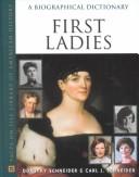 Cover of: First ladies by Dorothy Schneider