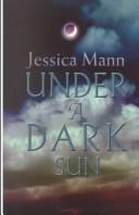 Under a dark sun by Jessica Mann
