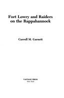 Cover of: Fort Lowry and raiders on the Rappahannock by Carroll M. Garnett