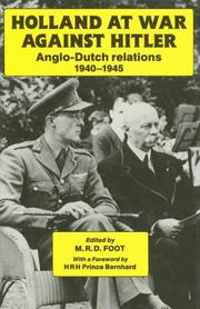 Cover of: Holland at War Against Hitler: Anglo-Dutch Relations 1940-1945