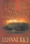 Cover of: Dream country by Luanne Rice