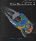 Cover of: A first course in the finite element method by Daryl L. Logan