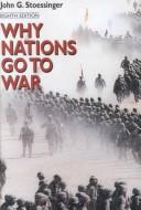 Why nations go to war by John George Stoessinger