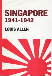 Singapore, 1941-1942 by Louis Allen