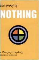 Cover of: The proof of nothing | Fredrick . Schermer