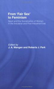 Cover of: From Fair Sex to Feminism: Sport and the Socialization of Women in the Industrial and Post-Industrial Eras
