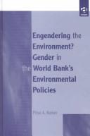 Cover of: Engendering the environment?: gender in the World Bank's environmental policies