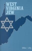 Cover of: West Virginia Jew by Mike Lilly
