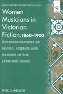 Cover of: Women musicians in Victorian fiction, 1860-1900 by Phyllis Weliver
