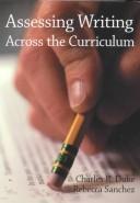 Cover of: Assessing writing across the curriculum