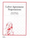 Labor agreement negotiations by Raymond L. Hilgert, Raymond Hilbert, Sterling Schoen