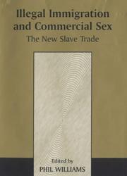Cover of: Illegal Immigration and Commercial Sex: The New Slave Trade (Transnational Organized Crime)
