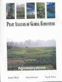 Cover of: Pilot analysis of global ecosystems: agroecosystems