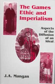 The games ethic and imperialism by J. A. Mangan