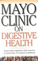 Cover of: Mayo clinic on digestive health