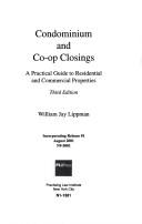 Condominium and co-op closings by William Jay Lippman
