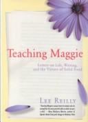 Teaching Maggie by Lee Reilly