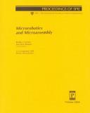 Cover of: Microrobotics and microassembly: 21-22 September, 1999, Boston, Massachusetts