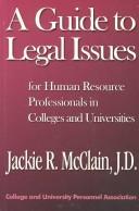 Cover of: A guide to legal issues for human resource professionals in colleges and universities