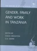 Cover of: Gender, family and work in Tanzania