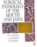 Cover of: Surgical pathology of the mouth and jaws by R. A. Cawson