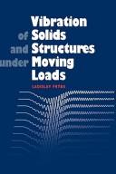 Cover of: Vibration of solids and structures under moving loads