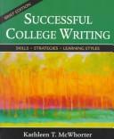 Cover of: Successful college writing | Kathleen T. McWhorter