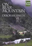 Cover of: On Bear Mountain by Deborah Smith