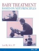 Baby treatment based on NDT principles by Lois Bly