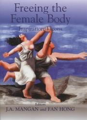 Cover of: Freeing the Female Body by J. A. Mangan