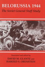 Cover of: Belorussia 1944: the Soviet General Staff study