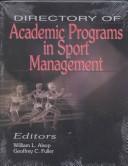 Directory of academic programs in sport management by Geoffrey C. Fuller