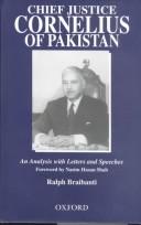 Cover of: Chief Justice Cornelius of Pakistan by Ralph J. D. Braibanti