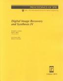 Cover of: Digital image recovery and synthesis IV: 20-21 July 1999, Denver, Colorado