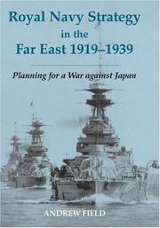 Cover of: Royal Navy Strategy in the Far East, 1919-1939 by Andrew Field
