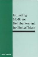 Cover of: Extending medicare reimbursement in clinical trials