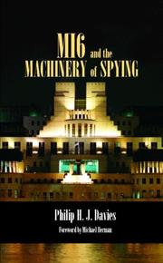 Cover of: MI6 and the Machinery of Spying by PHILIP DAVIES