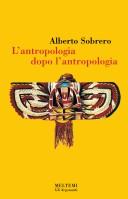 Cover of: L' antropologia dopo l'antropologia by Alberto M. Sobrero
