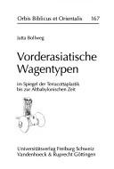 Cover of: Vorderasiatische Wagentypen by Jutta Bollweg