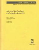 Cover of: Infrared technology and applications XXV by Bjørn F. Andresen, Marija Strojnik Scholl, chairs/editors ; sponsored and published by SPIE--the International Society for Optical Engineering.