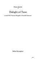 Cover of: Dialoghi col Tasso by Franco Fortini
